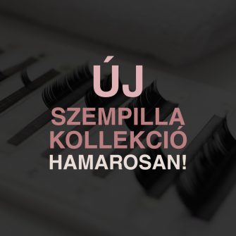 ÚJ SZEMPILLA KOLLEKCIÓ